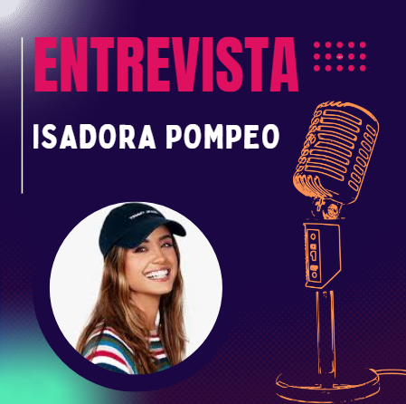Entrevista Isadora Pompeo